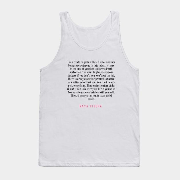 Naya Rivera Quote / Citation Tank Top by Dreamer Soft